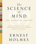 The Science of Mind: The Complete Edition [Paperback] Holmes, Ernest