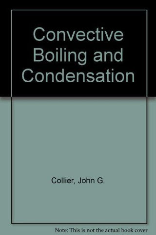 Convective boiling and condensation Collier, John G