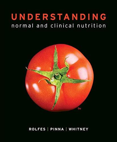 Understanding Normal and Clinical Nutrition Rolfes, Sharon Rady; Pinna, Kathryn