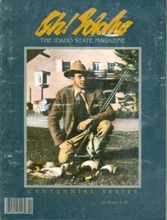 Oh! Idaho: The Idaho State Magazine (Centennial Series, Winter 1990) [Single Iss