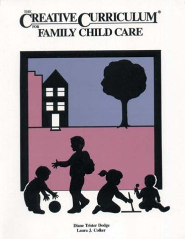 The Creative Curriculum for Family Child Care [Paperback] Diane Trister Dodge