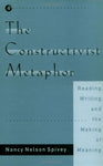 The Constructivist Metaphor: Reading, Writing, and the Making of Meaning [Hardco