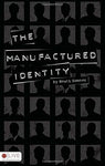 The Manufactured Identity Heath Sommer
