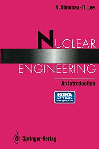 Nuclear Engineering: An Introduction Almenas, K. and Lee, R.