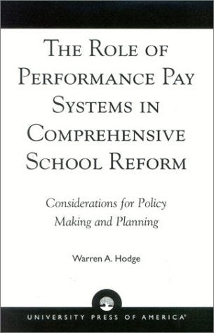 The Role of Performance Pay Systems in Comprehensive School Reform: Consideratio