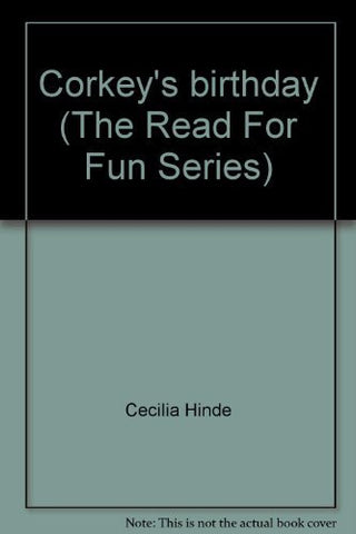 Corkey's birthday (The Read For Fun Series) Lucille Sutherland; Cecilia Hinde an