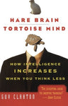 Hare Brain, Tortoise Mind: How Intelligence Increases When You Think Less [Paper