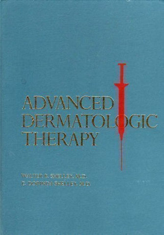 Advanced Dermatologic Therapy Shelley, Walter B. and Shelley, E. Dorinda