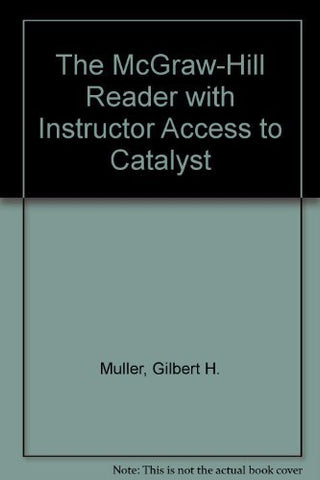 The McGraw-Hill Reader with Instructor Access to Catalyst [Paperback] Gilbert H.