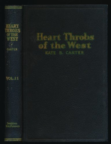 HEART THROBS OF THE WEST. Volume 11. [Hardcover] Carter, Kate B.