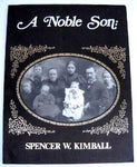 A Noble Son: Spencer W. Kimball [Paperback] Truman G. Madsen