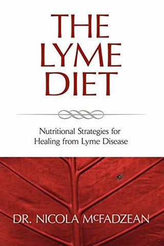 The Lyme Diet: Nutritional Strategies for Healing from Lyme Disease [Paperback]