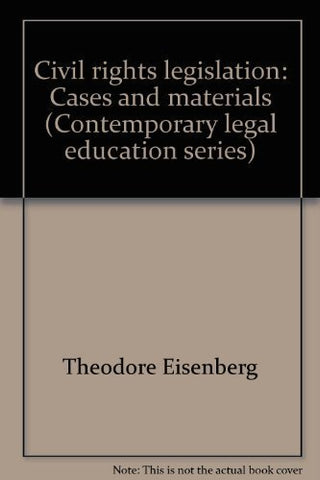 Civil rights legislation: Cases and materials (Contemporary legal education seri