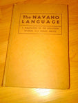 The Navaho Language: The Elements of Navaho Grammar with a Dictionary in Two Par