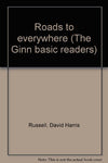 Roads to everywhere (The Ginn basic readers) Russell, David Harris