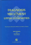 Diagnosis and Treatment of the Upper Extremities: Nonoperative Orthopaedic and M