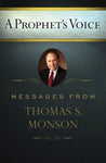 A Prophets Voice: Messages from Thomas S. Monson [Hardcover] Thomas S. Monson