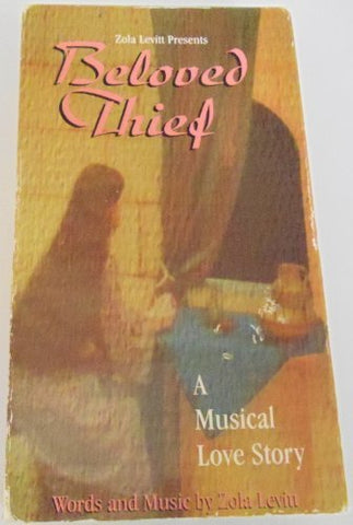 Beloved Thief: A Musical Love Story [VHS Tape]