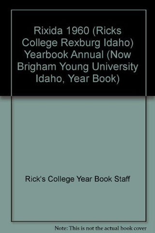 Rixida 1960 (Ricks College Rexburg Idaho) Yearbook Annual (Now Brigham Young Uni