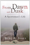 From Dawn Until Dusk [Paperback] Jones, Burl A