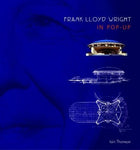 Frank Lloyd Wright in Pop-up Thomson, Iain