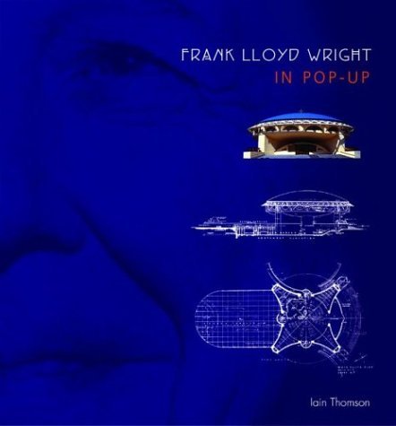 Frank Lloyd Wright in Pop-up Thomson, Iain