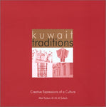 Kuwait Traditions : Creative Expressions of a Culture Sabah, Altaf Salem al