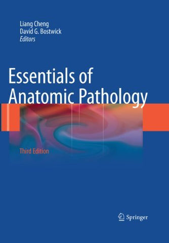 Essentials of Anatomic Pathology [Hardcover] Liang Cheng Liang M.D. (EDT) Cheng