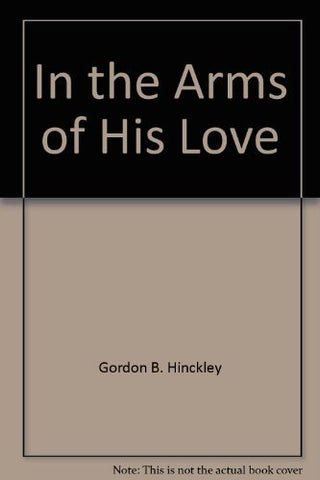 In the Arms of His Love [Paperback] hinckley