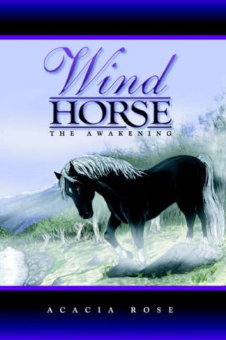 The Awakening (Wind Horse Series) [Paperback] Rose, Acacia