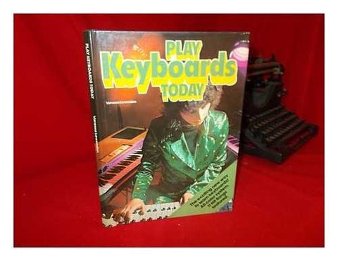 Play Keyboards Today: The Exciting New Way to Learn Keyboards! [Hardcover] Vanes