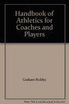 Handbook of Athletics for Coaches and Players Graham Bickley