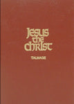 Jesus the Christ: A study of the Messiah and His mission according to Holy Scrip