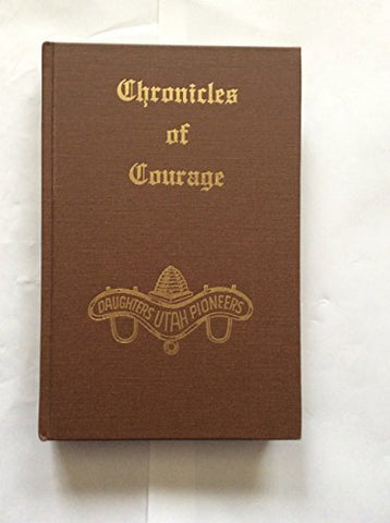 CHRONICLES OF COURAGE - VOL 6 - [Hardcover] Daughters of Utah Pioneers