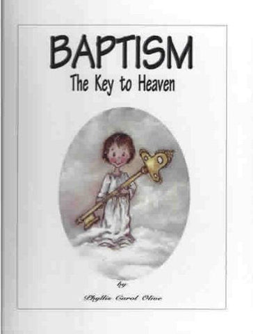 Baptism: The Key to Heaven [Hardcover] Phyllis Carol Olive