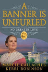 A Banner is Unfurled - Vol 5 - No Greater Love [Hardcover] Gallacher, Marcie and