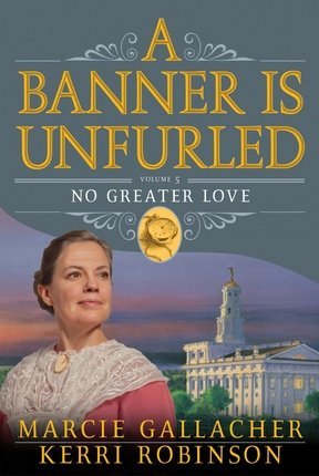 A Banner is Unfurled - Vol 5 - No Greater Love [Hardcover] Gallacher, Marcie and
