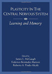 Plasticity in the Central Nervous System: Learning and Memory [Hardcover] McGaug