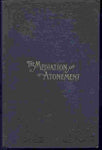 An examination into and an elucidation of the great principle of the mediation a