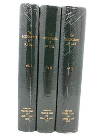 THE DESCENDANTS OF IRA CALL. Complete set of 3 volumes. [Hardcover] Joseph C. Ca