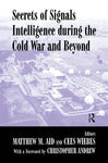 Secrets of Signals Intelligence During the Cold War and Beyond (Cass Series--Stu