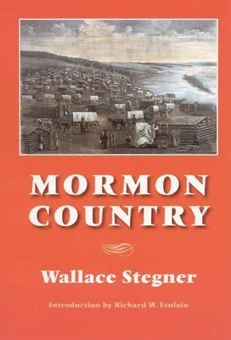 Mormon Country [Paperback] Stegner, Wallace and Etulain, Richard W.