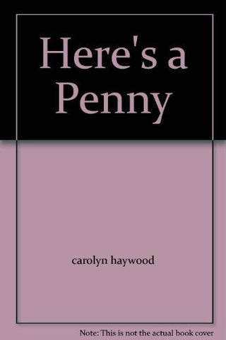 Here's a Penny [Hardcover] haywood, carolyn