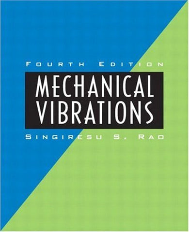 Mechanical Vibrations Rao, Singiresu S.