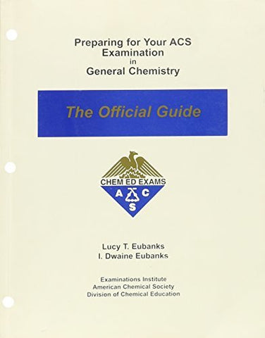 Preparing for Your ACS Examination in General Chemistry: The Official Guide Lucy