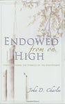 Endowed from on High: Understanding the Symbols of the Endowment John D. Charles