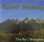 Roamin' Wyoming [Audio CD] Bar J Wranglers