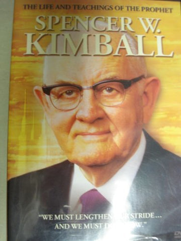 The Life and Teachings of the Prophet Spencer W. Kimball [DVD]