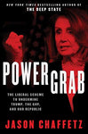Power Grab: The Liberal Scheme to Undermine Trump, the GOP, and Our Republic [Ha