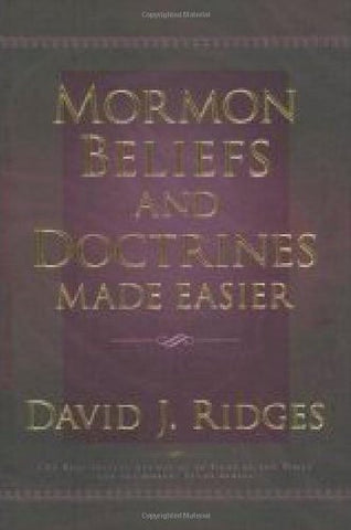 Mormon Beliefs and Doctrines Made Easier [Hardcover] Ridges, David J